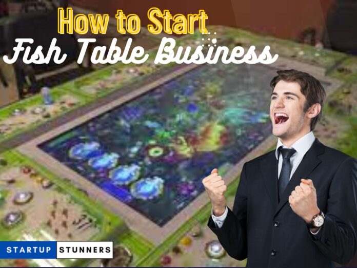 How to Start a Fish Table Business